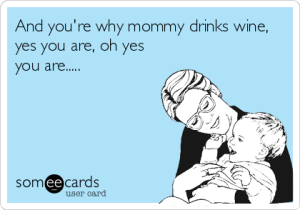 mom drinks wine